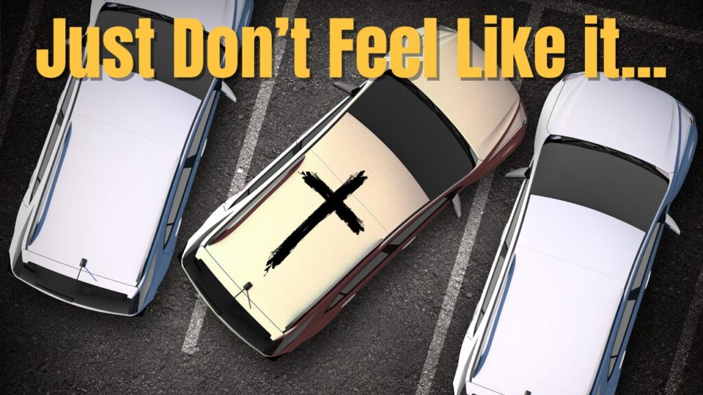 Don't feel like it - Obedience