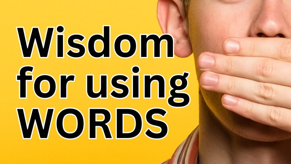 Wisdom for Words to Build People Up